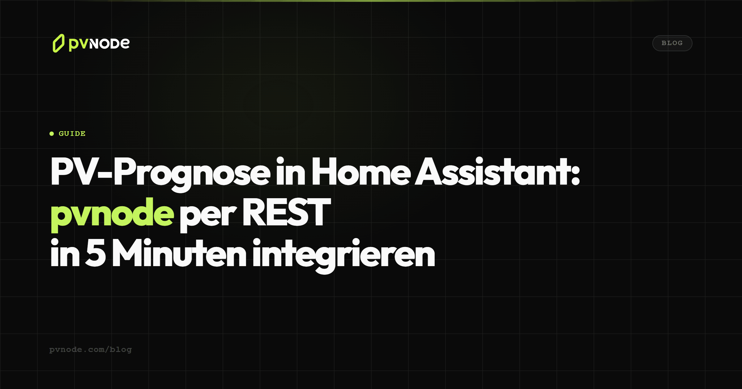 PV-Prognose in Home Assistant: pvnode per REST in 5 Minuten integrieren